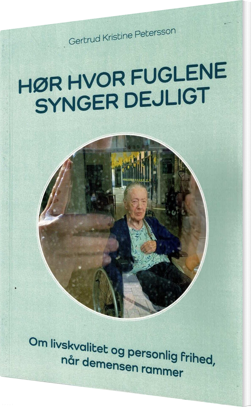Billede af Hør Hvor Fuglene Synger Dejligt - Gertrud Kristine Petersson - Bog