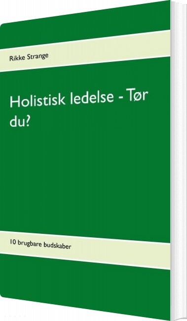 Billede af Holistisk Ledelse - Tør Du? - Rikke Strange - Bog