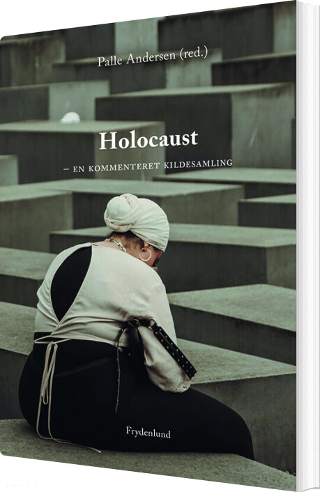 Holocaust - En Kommenteret Kildesamling - Palle Andersen - Bog