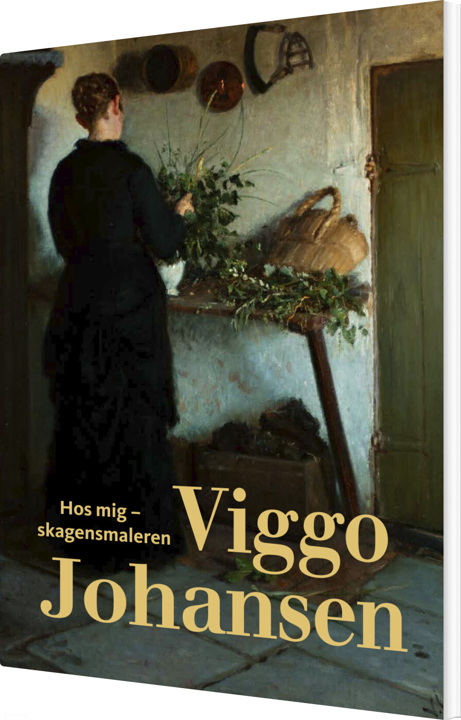 Hos Mig - Skagensmaleren Viggo Johansen - Elisabeth Fabritius - Bog