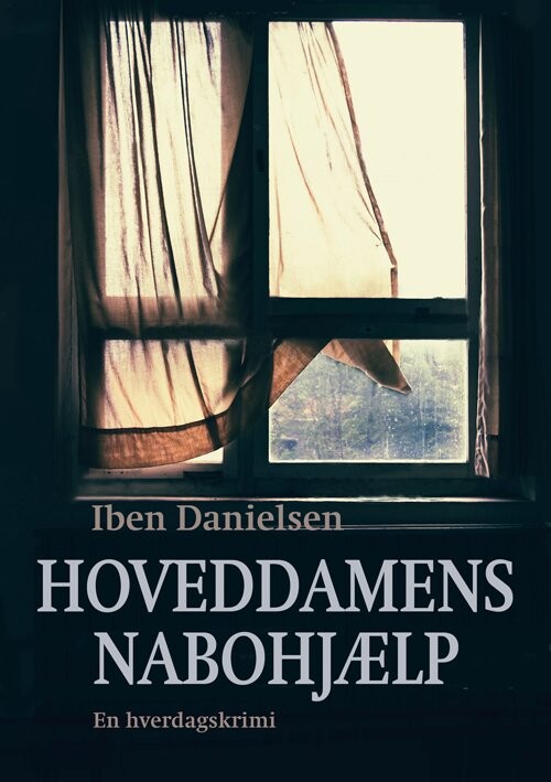 Hoveddamens Nabohjælp - Iben Danielsen - Bog
