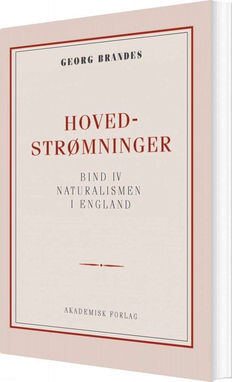 Hovedstrømninger I Det 19de Aarhundredes Litteratur Bd. 4 - Georg Brandes - Bog