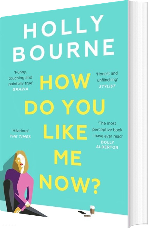 Billede af How Do You Like Me Now? - Holly Bourne - English Book
