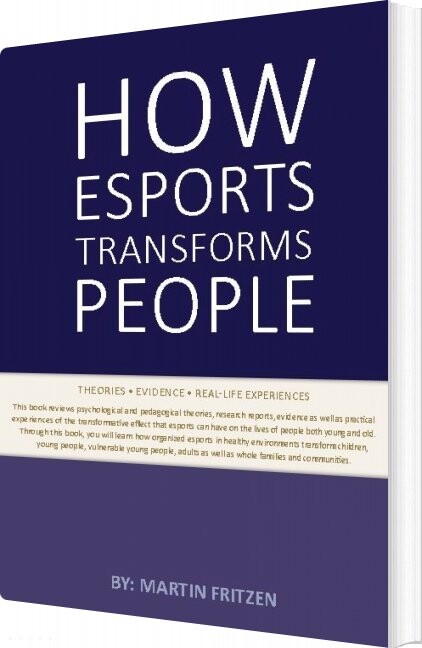 Billede af How Esports Transforms People - Martin Fritzen - English Book