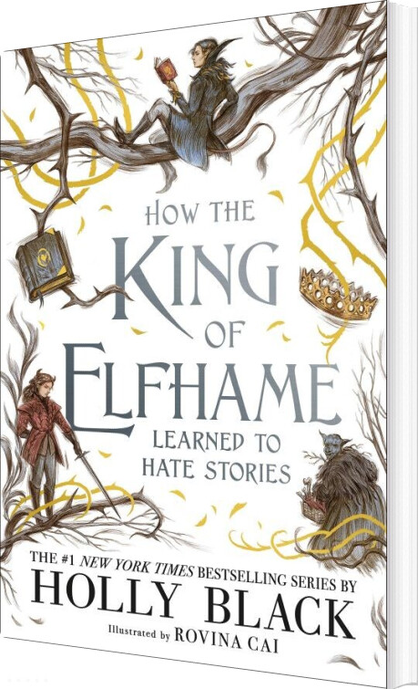 Billede af How The King Of Elfhame Learned To Hate Stories - Holly Black - English Book