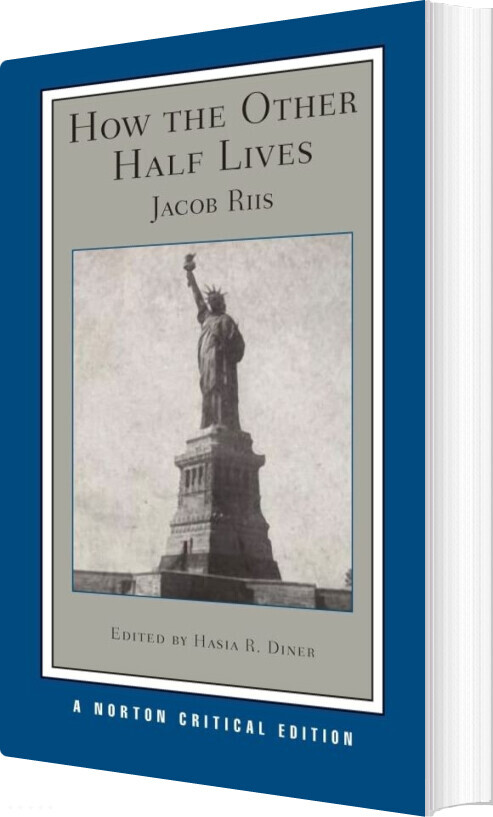 How The Other Half Lives: A Norton Critical Edition - Jacob A. Riis - English Book