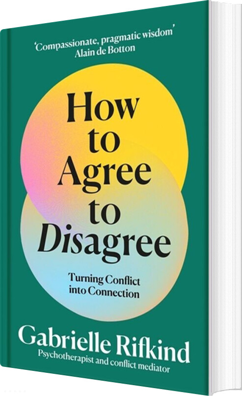 How To Agree To Disagree: Turning Conflict Into Connection - Gabrielle Rifkind - English Book