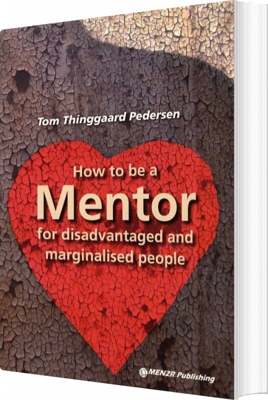 Billede af How To Be A Mentor For Disadvantaged And Marginalised People - Tom Thinggaard Pedersen - English Book