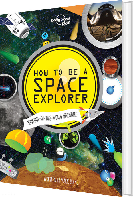 How To Be A Space Explorer - Lonely Planet - English Book