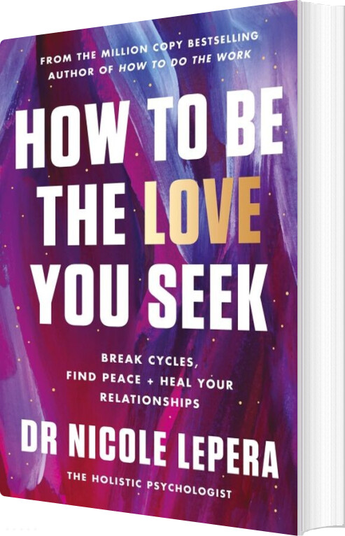 How To Be The Love You Seek - Nicole Lepera - English Book