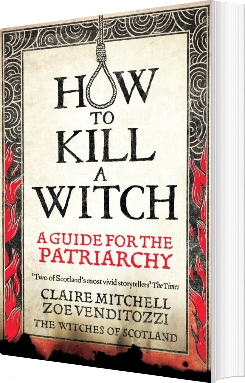 How To Kill A Witch: A Guide For The Patriarchy - Claire Mitchell - English Book