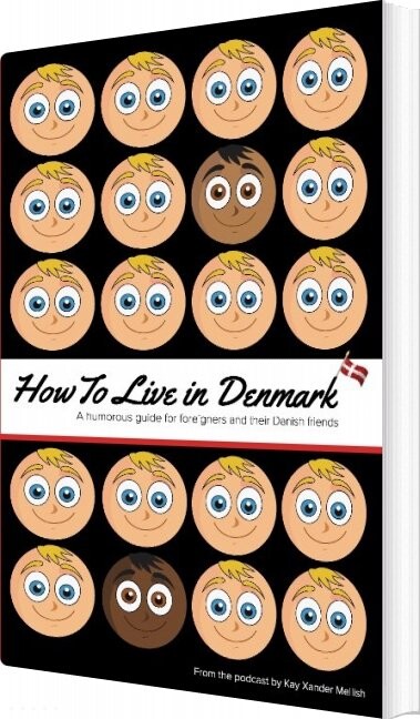 Billede af How To Live In Denmark - Kay Xander Mellish - English Book