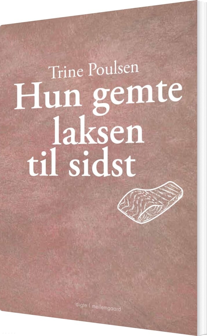 Hun Gemte Laksen Til Sidst - Trine Poulsen - Bog