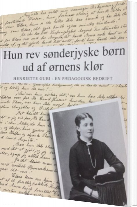 Billede af Hun Rev Sønderjyske Børn Ud Af ørnens Klør - Lis Mikkelsen - Bog