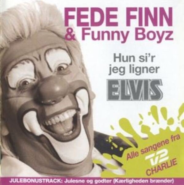 Fede Finn Og Funny Boyz - Hun Siger Jeg Ligner Elvis - CD