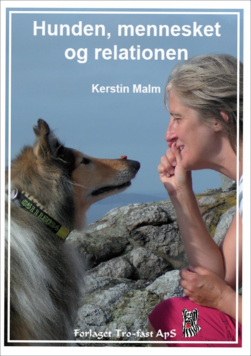 Billede af Hunde, Mennesket Og Relationen - Kerstin Malm - Bog
