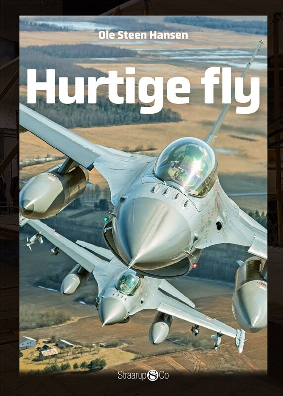 Hurtige Fly - Ole Steen Hansen - Bog - Straarup & Co