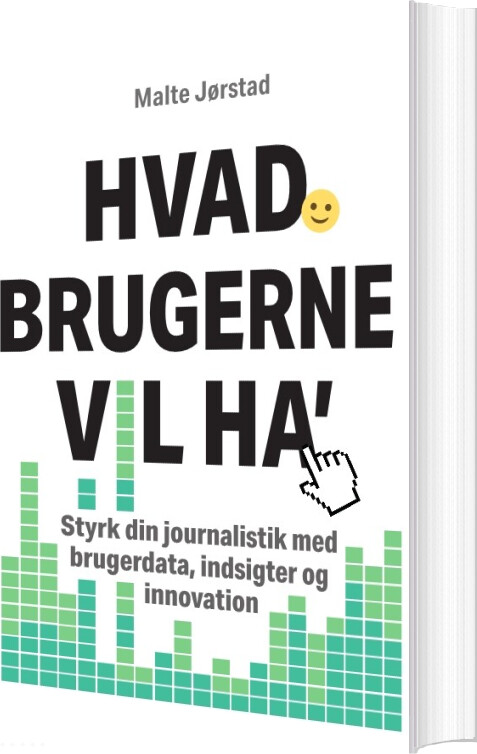 Hvad Brugerne Vil Ha' - Malte Jørstad - Bog