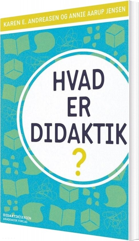Billede af Hvad Er Didaktik - Annie Aarup Jensen - Bog