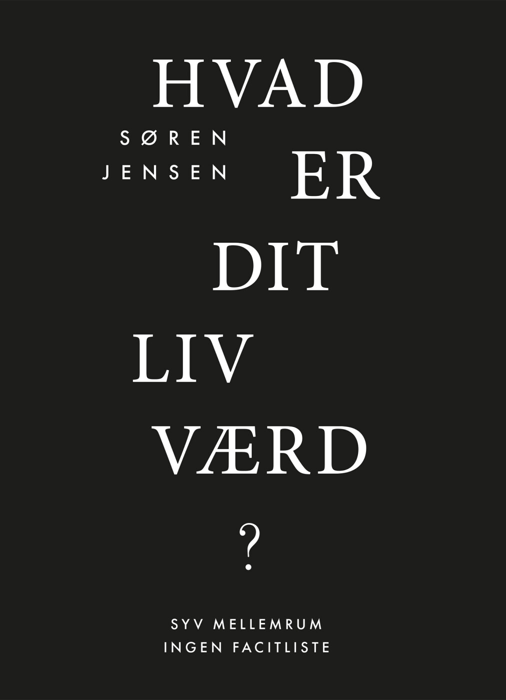 Hvad Er Dit Liv Værd? - Søren Jensen - Bog - Indblik