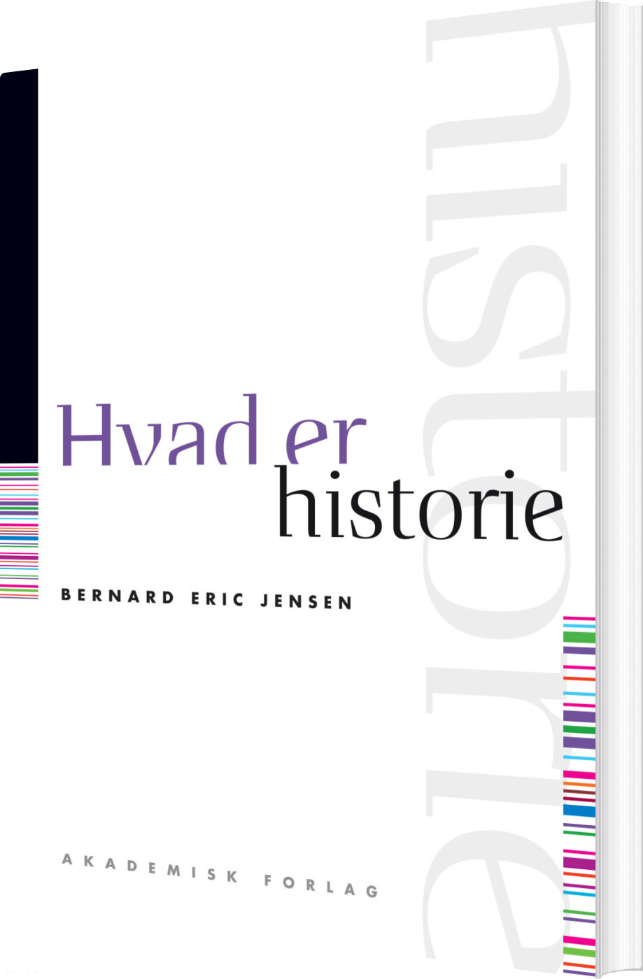 Billede af Hvad Er Historie - Bernard Eric Jensen - Bog