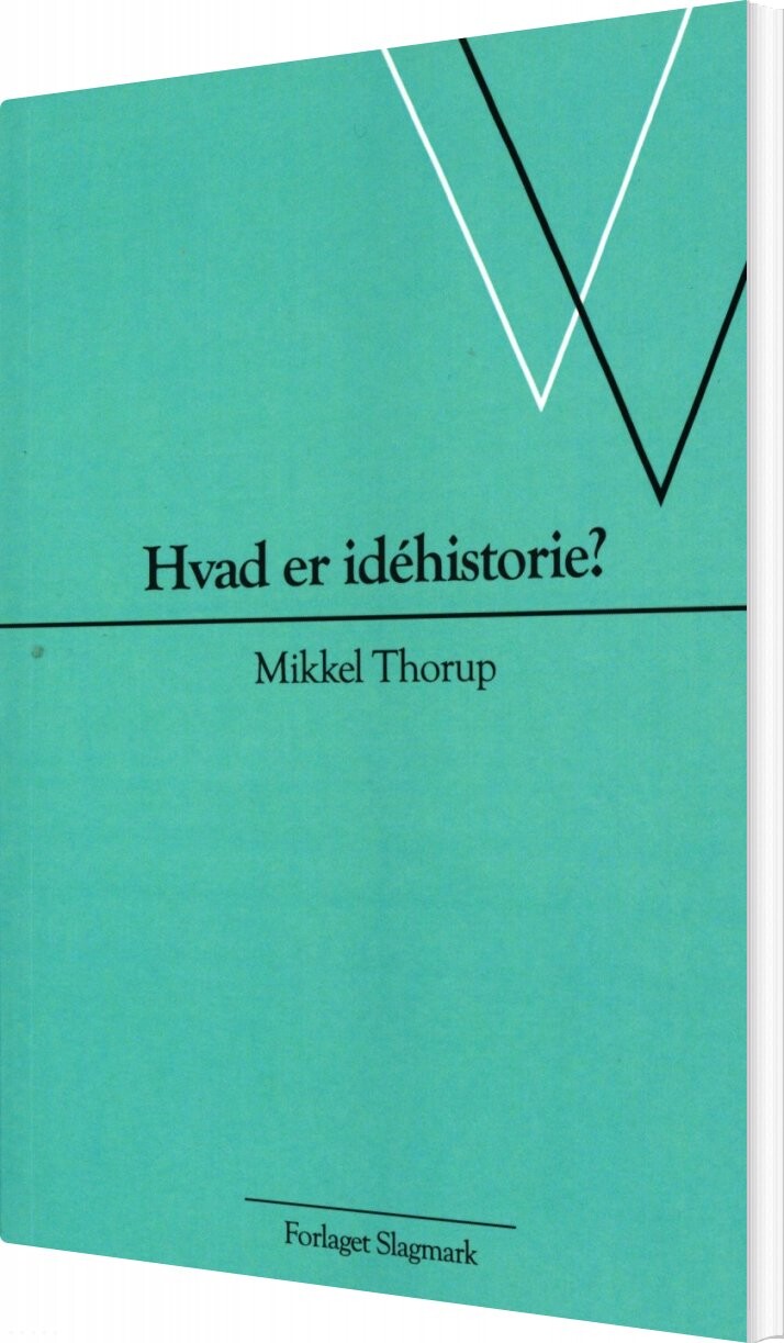 Billede af Hvad Er Idéhistorie? - Mikkel Thorup - Bog