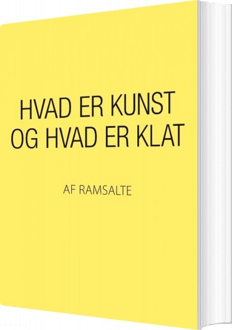 Billede af Hvad Er Kunst Og Hvad Er Klat - Ramsalte - Bog
