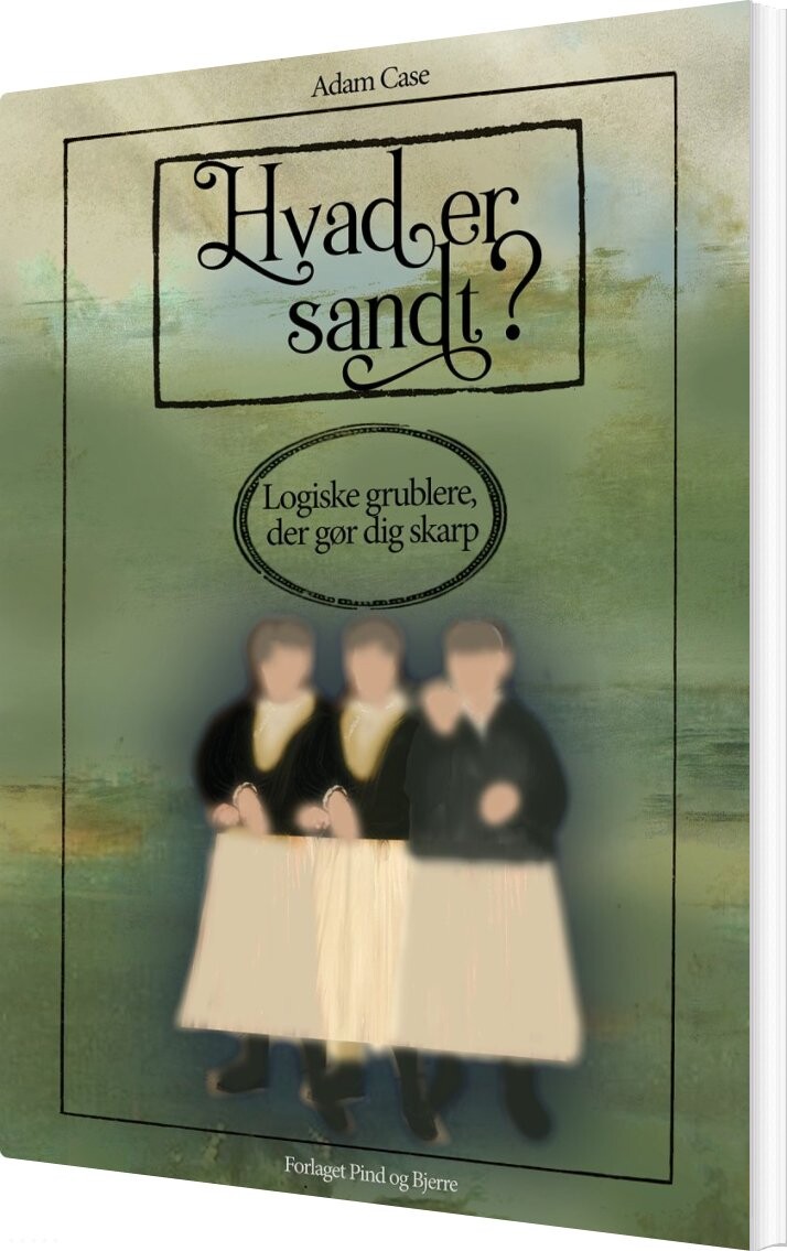 Billede af Hvad Er Sandt - Adam Case - Bog