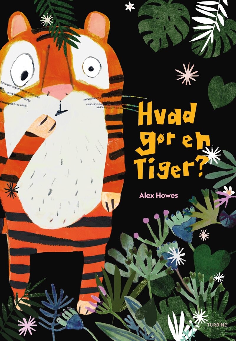 Billede af Hvad Gør En Tiger? - Alex Howes - Bog hos Gucca.dk