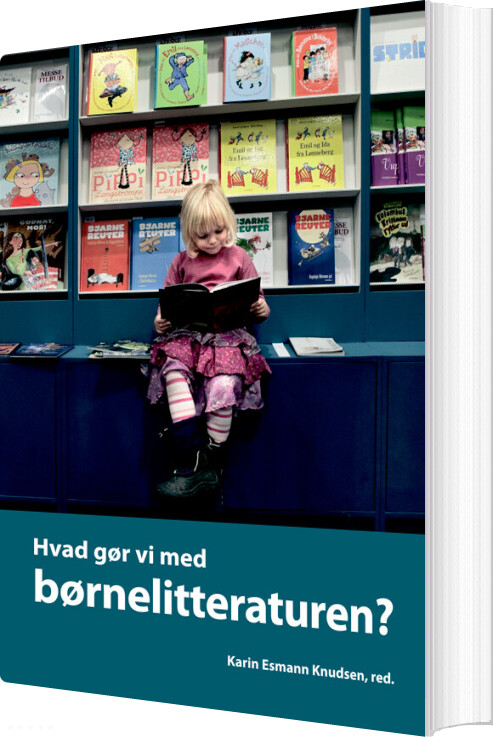 Hvad Gør Vi Med Børnelitteraturen? - Bog