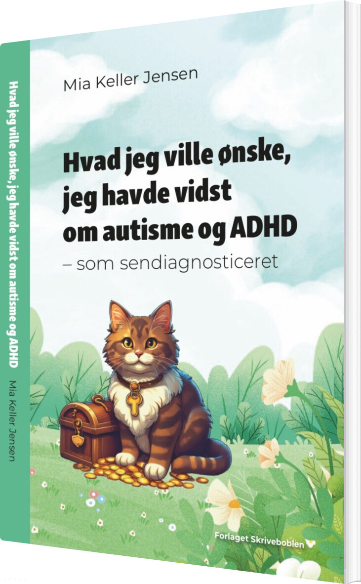 Hvad Jeg Ville ønske, Jeg Havde Vidst Om Autisme Og Adhd - Mia Keller Jensen - Bog