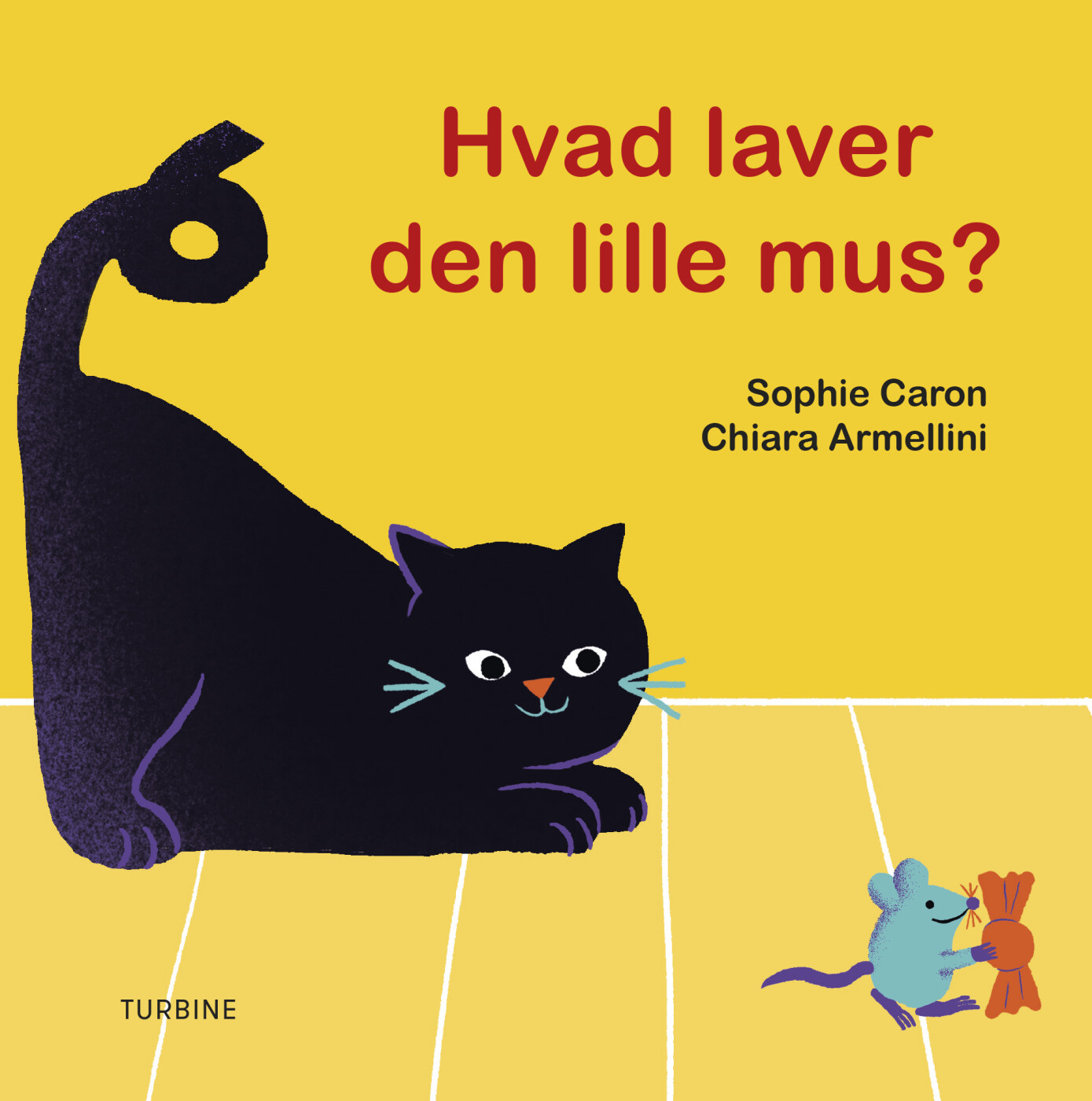 Billede af Hvad Laver Den Lille Mus? - Sophie Caron - Bog