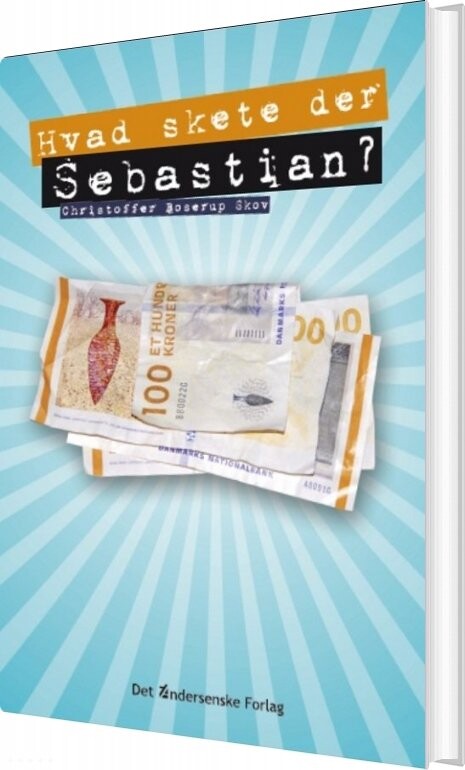 Billede af Hvad Skete Der, Sebastian? - Christoffer Boserup Skov - Bog