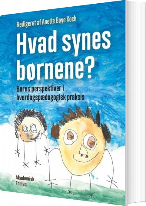 Billede af Hvad Synes Børnene? - Anette Boye Koch - Bog