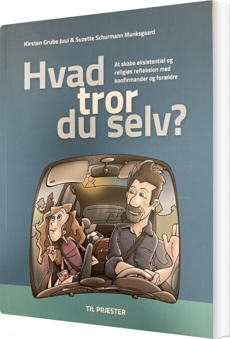 Hvad Tror Du Selv? Til Præster - Kirsten Grube Juul - Bog