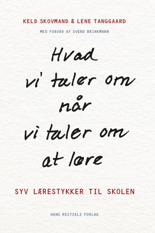 Billede af Hvad Vi Taler Om, Når Vi Taler Om At Lære - Lene Tanggaard Pedersen - Bog