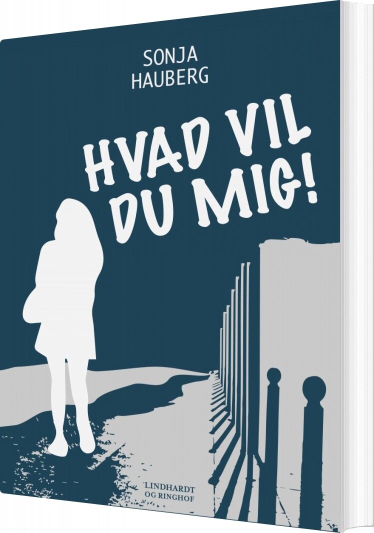 Hvad Vil Du Mig! - Sonja Hauberg - Bog