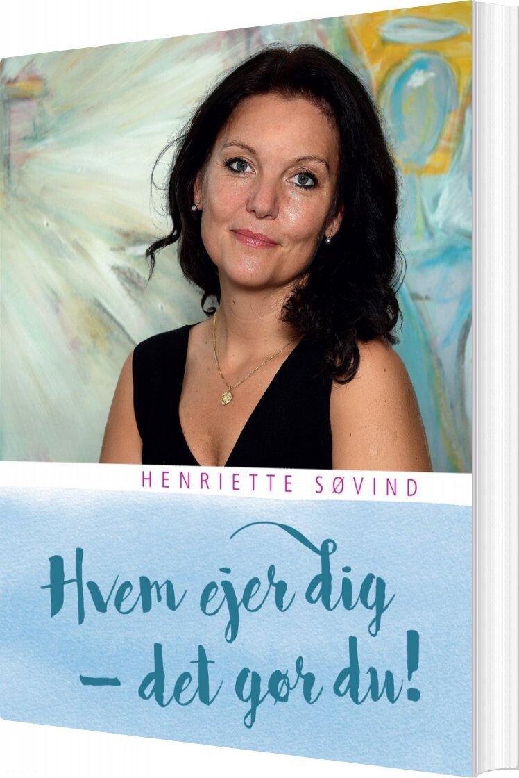 Billede af Hvem Ejer Dig - Det Gør Du! - Henriette Søvind - Bog