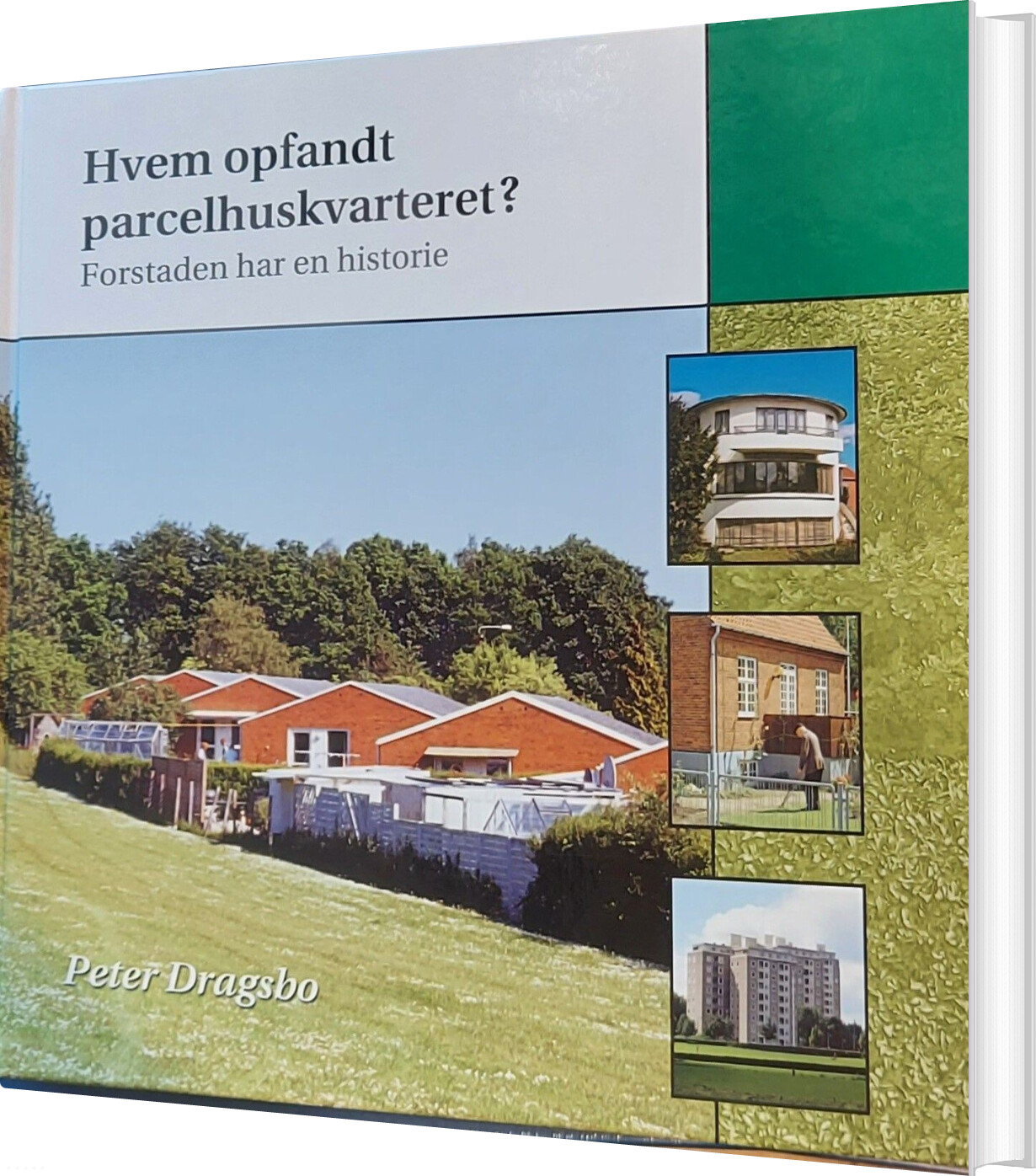 Hvem Opfandt Parcelhuskvarteret? - Peter Dragsbo - Bog