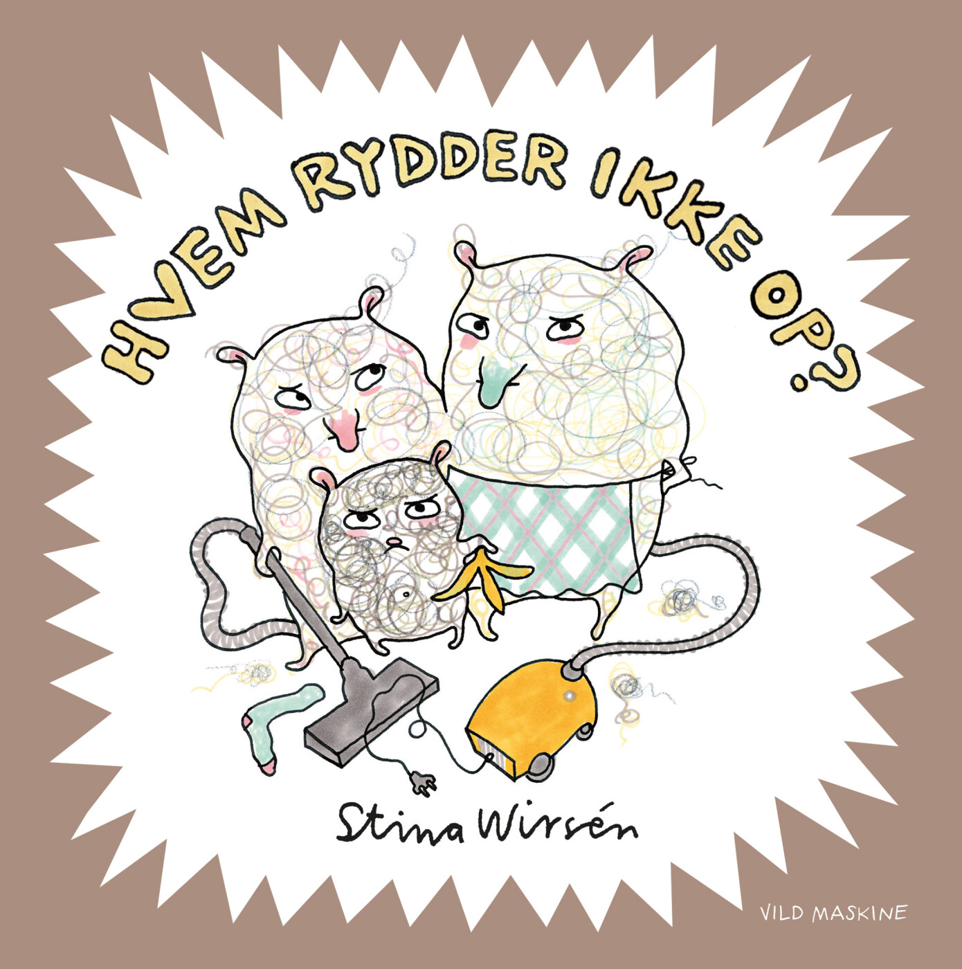 Hvem Rydder Ikke Op? - Stina Wirsén - Bog