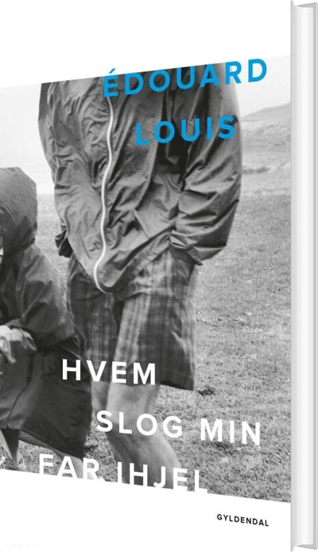 Hvem Slog Min Far Ihjel - édouard Louis - Bog