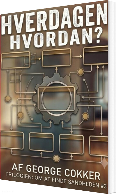 Hverdagen: Hvordan? - George Cokker - Bog