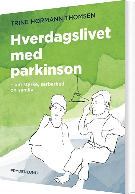 Billede af Hverdagslivet Med Parkinson - Trine Hørmann Thomsen - Bog