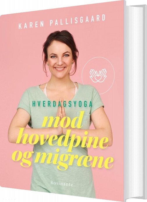 Billede af Hverdagsyoga Mod Hovedpine Og Migræne - Karen Pallisgaard - Bog