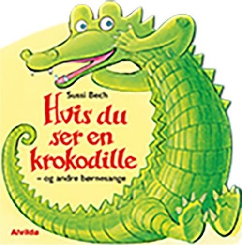 Hvis Du Ser En Krokodille - Og Andre Børnesange - Sussi Bech - Bog