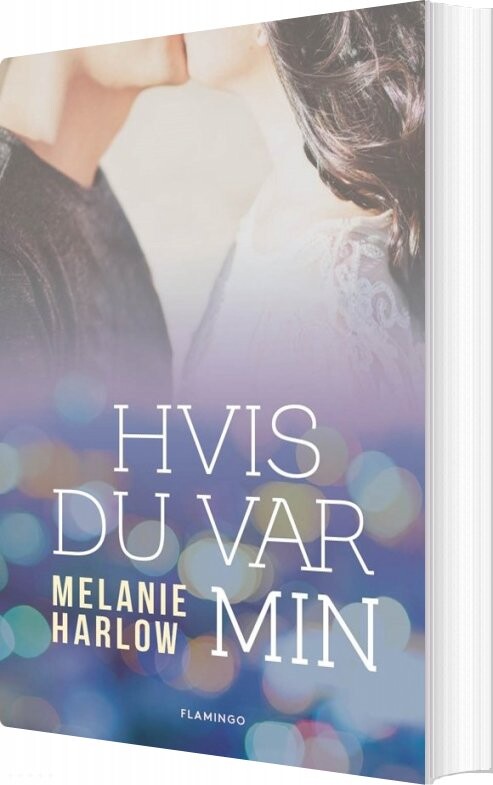 Billede af Hvis Du Var Min - Melanie Harlow - Bog