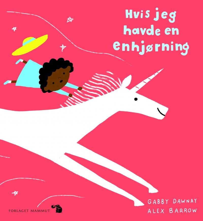 Hvis Jeg Havde En Enhjørning - Gabby Dawnay - Bog