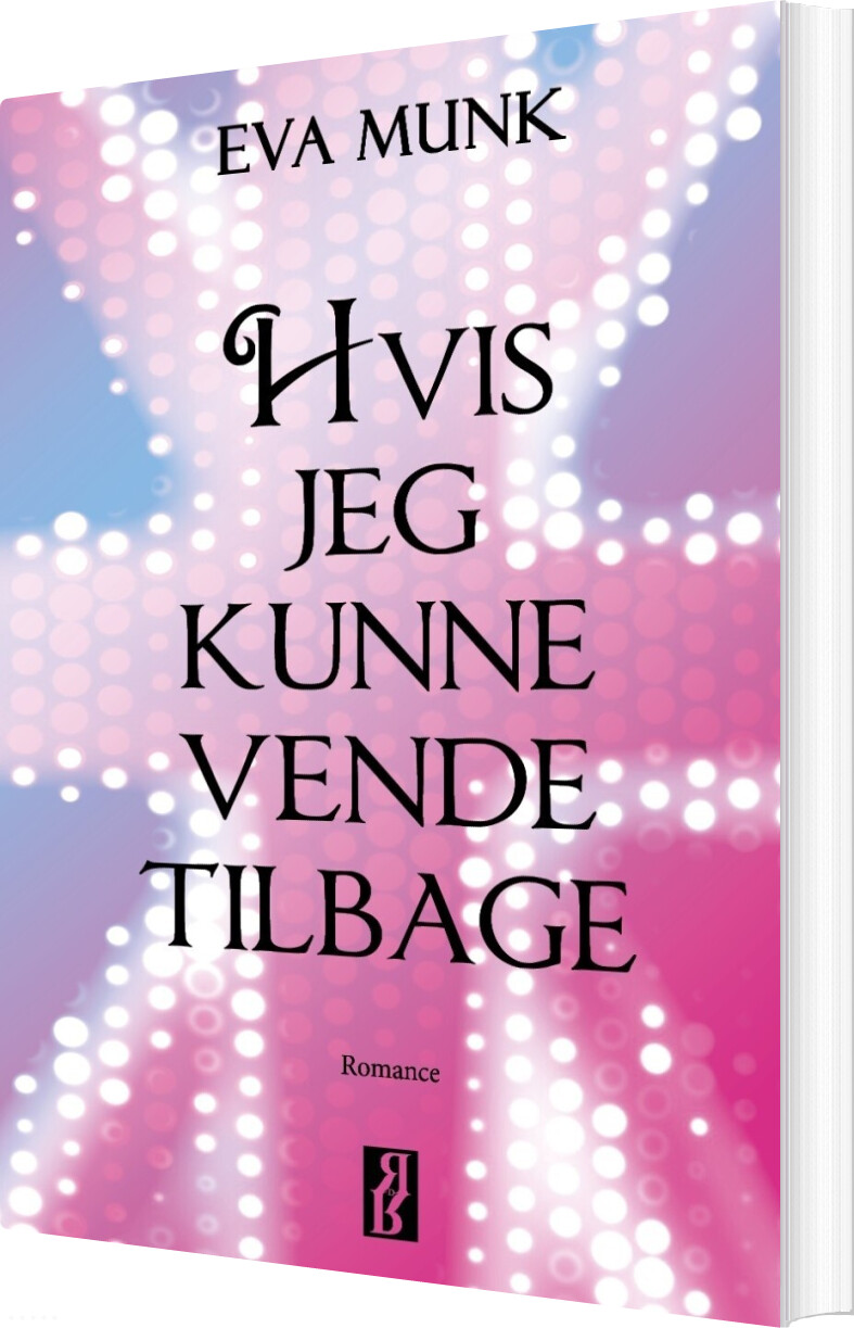 Hvis Jeg Kunne Vende Tilbage - Eva Munk - Bog