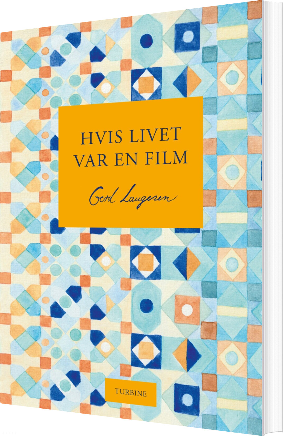 Hvis Livet Var En Film - Gerd Laugesen - Bog