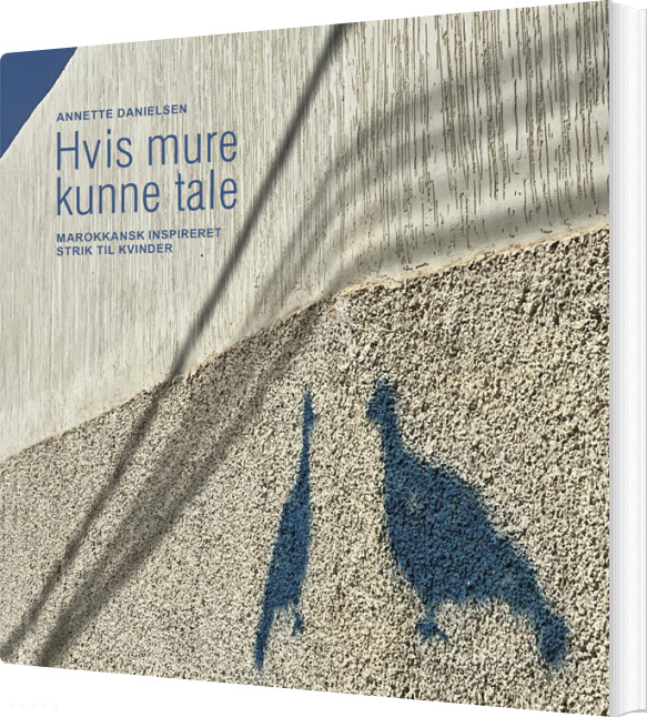Hvis Mure Kunne Tale - Annette Danielsen - Bog